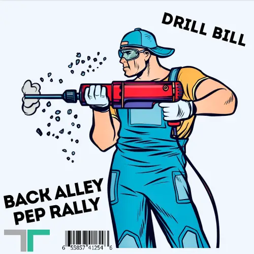 Back Alley Pep Rally : Drill Bill